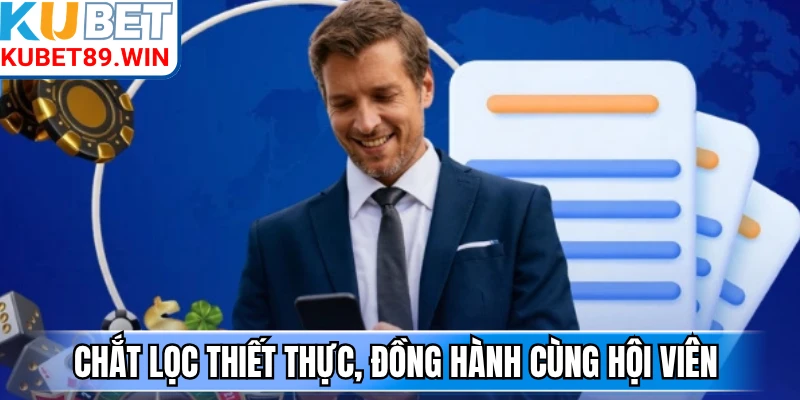 Chắt lọc thiết thực, đồng hành cùng hội viên