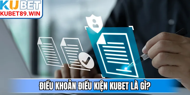 Điều khoản điều kiện Kubet là gì?