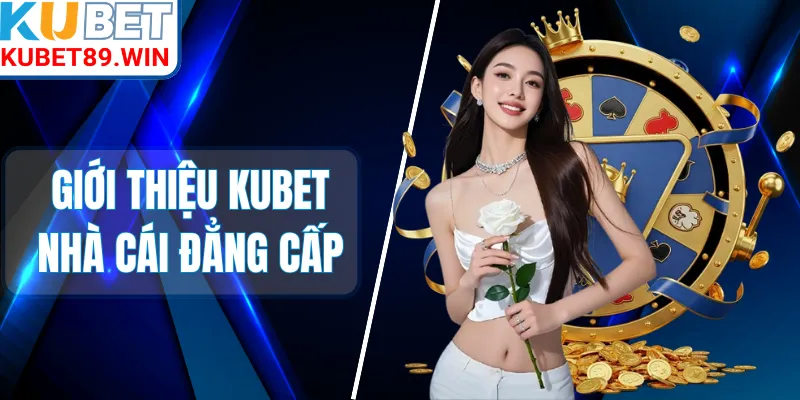 Giới Thiệu Kubet