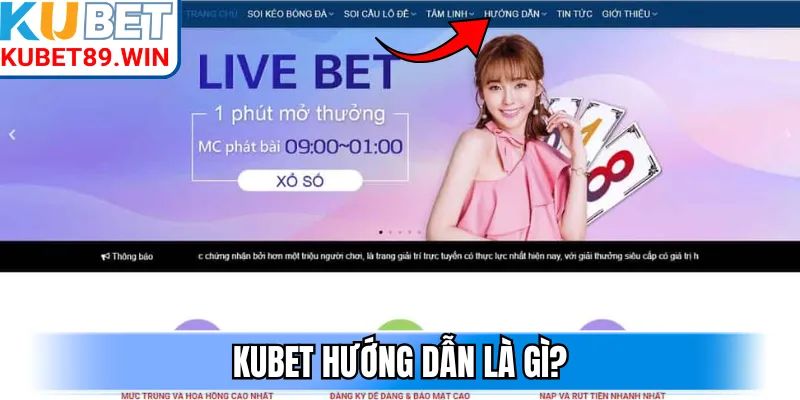 Kubet hướng dẫn là gì?