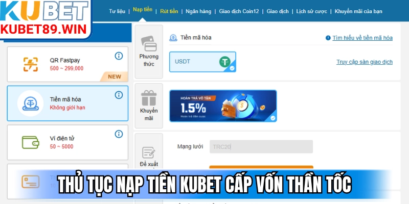 Thủ tục nạp tiền Kubet cấp vốn thần tốc